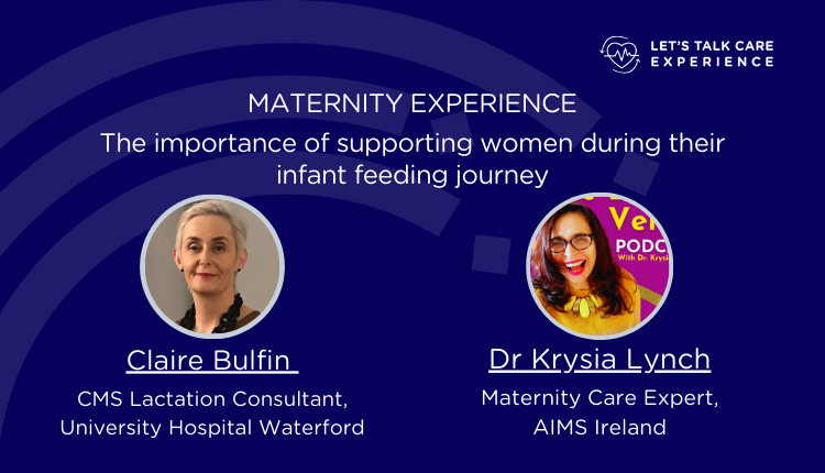 Episode 6: Maternity Experience – the importance of supporting women during their infant feeding journey